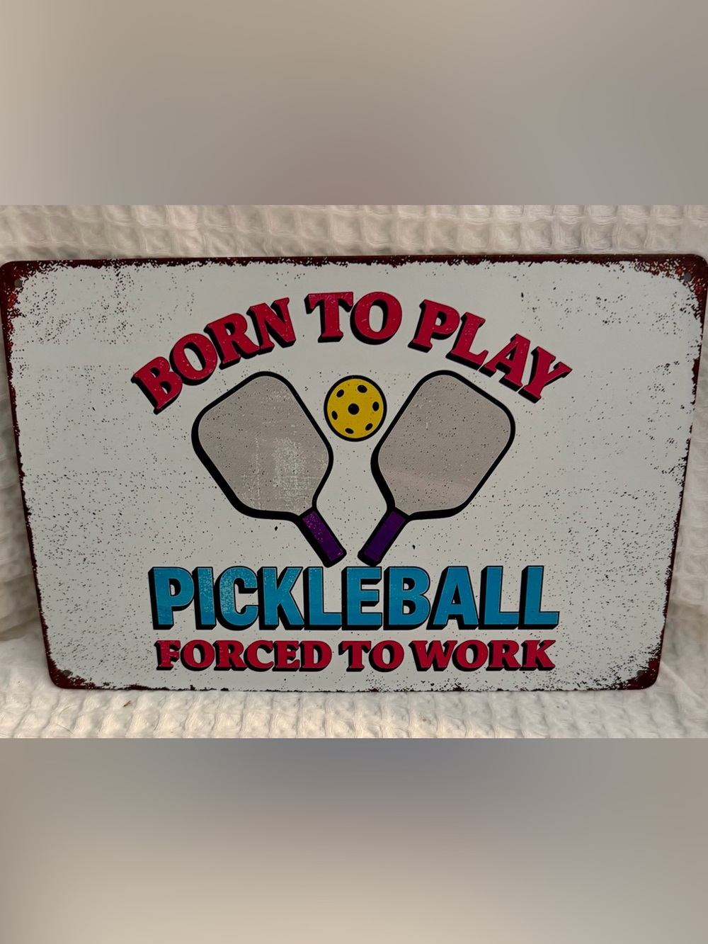 Born to Play Pickleball Vintage Metal Wall Sign - Blue, Red, Yellow